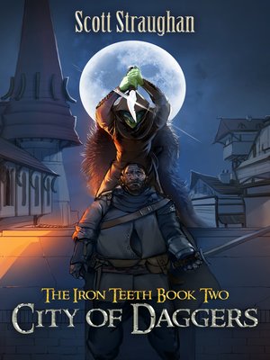 cover image of City of Daggers (The Iron Teeth Book 2)